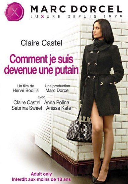 Claire Castel: Comment je suis devenue libertine - Клер Кастель: Как я стала шлюхой